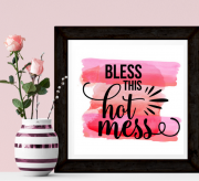 Free "Bless This Hot Mess" Wall Art Decor Printable