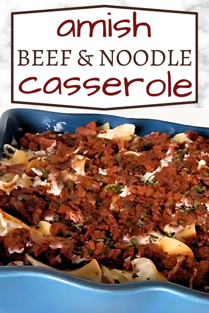 Amish Ground Beef and Noodle Casserole