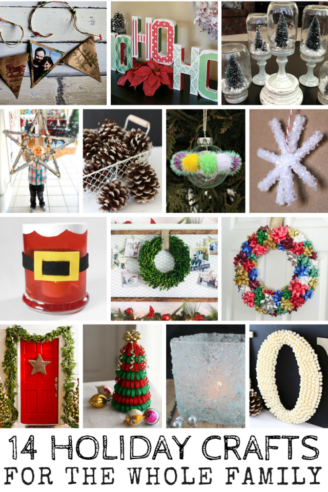 14 Holiday Crafts For The Whole Family! | Mom Spark - A Trendy Blog for ...