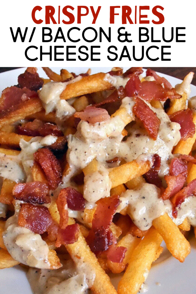 Crispy Fries with Bacon and Blue Cheese Sauce Recipe