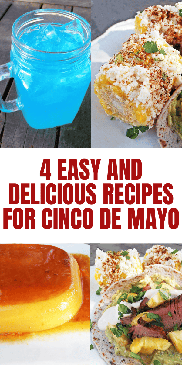 4 Easy and Delicious Recipes for Cinco de Mayo